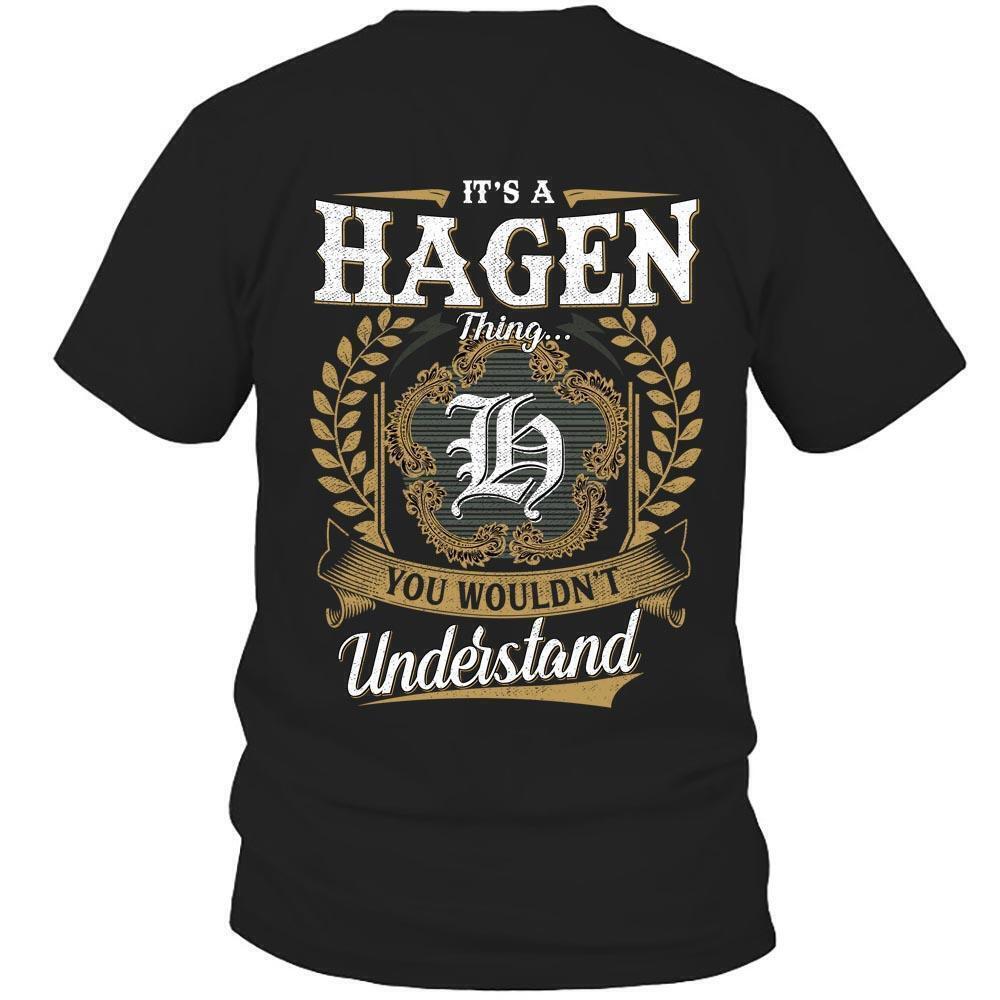 Its Hagen Thing You Wouldnt Understand D91 T Shirt